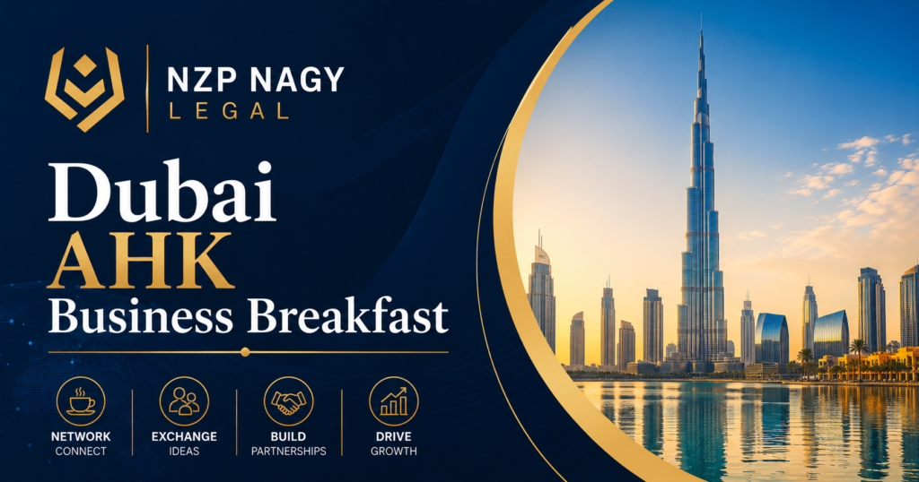 NZP NAGY LEGAL logosu ile Dubai AHK Business Breakfast etkinliğini temsil eden görsel. Dubai'de düzenlenen uluslararası iş, yatırım, networking ve ticaret temalı kurumsal tasarım.