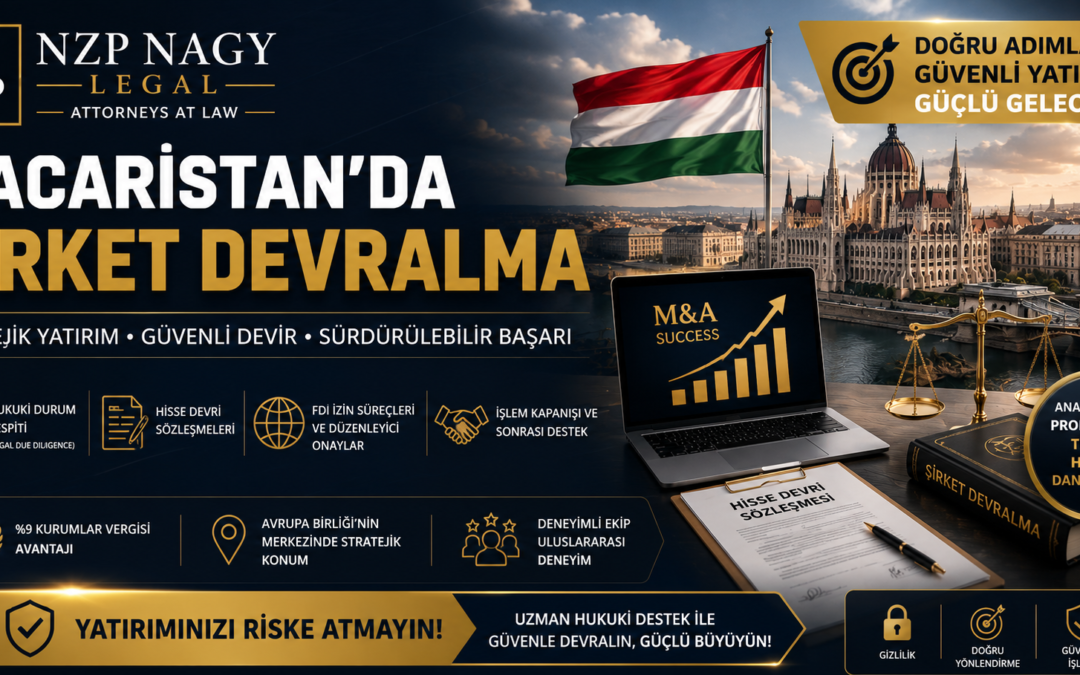 Macaristan’da Şirket Devralma Rehberi | Uluslararası Yatırım