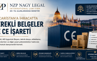 Macaristan’a İhracatta Gerekli Belgeler ve CE İşareti