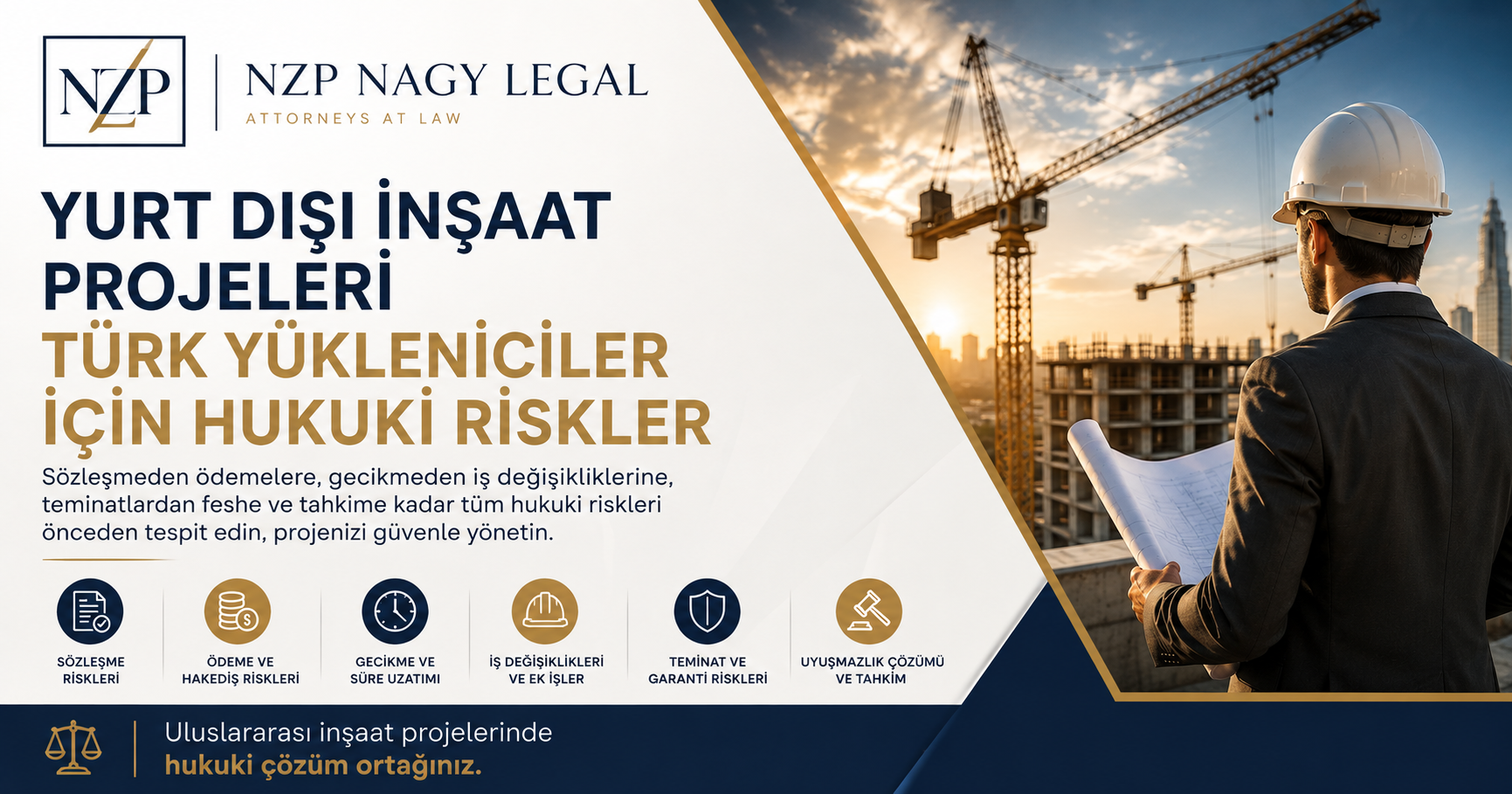 Yurt Dışı İnşaat Projelerinde Türk Yükleniciler İçin Hukuki Riskler
