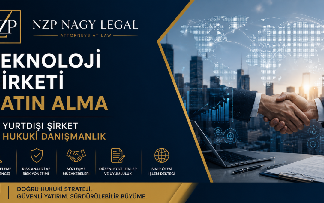 Teknoloji Şirketi Satın Alma | Yurtdışı Şirket Hukuki Danışmanlık