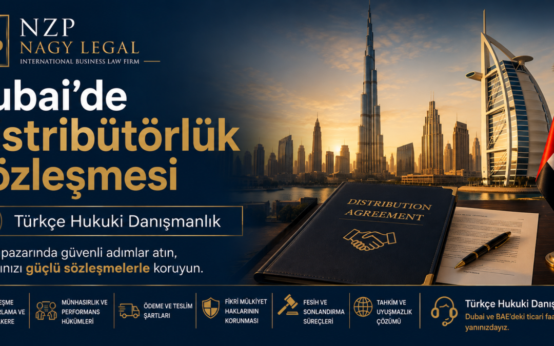 Dubai’de Distribütörlük Sözleşmesi | Türkçe Hukuki Danışmanlık